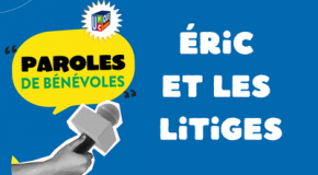Nos bénévoles, nos missions… et les litiges