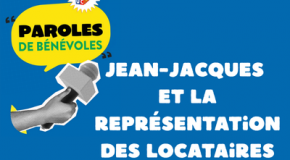 Nos bénévoles, nos missions… la représentation des locataires